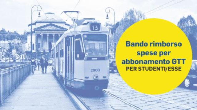 Immagine con tram sulle rotaie sul ponte con sullo sfondo la Gran Madre. Sul lato destro c'è un cerchio con sfondo giallo contenente la scritta "Bando rimborso per spese abbonamenti GTT per studenti/esse"