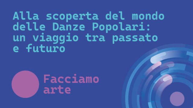 Alla scoperta del mondo delle Danze Popolari: un viaggio tra passato e futuro Titolo dell'evento su sfondo colorato