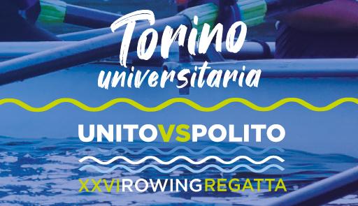 Scritta: Torino universitaria, UnitovsPolito, XXVI rowing Regata. Sfondo: dettaglio di una canoa sull'acqua