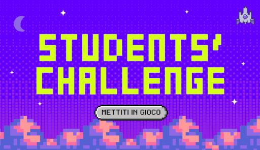 Immagine con la scritta "Students’ challenge. Mettiti in gioco"