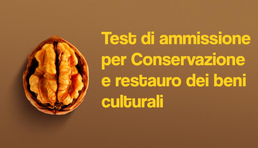 Immatricolazioni a.a. 2020-21 noce con frase: test ammissione conservazione e restauro