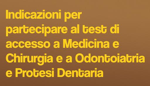 Indicazioni per partecipare al test di accesso a Medicina e Chirurgia e a Odontoiatria e Protesi Dentaria Sfondo colorato con frase: Indicazioni per partecipare al test di accesso a Medicina e Chirurgia e a Odontoiatria e Protesi Dentaria