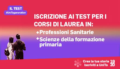 Iscrizione ai test per Professioni sanitarie e Scienze della formazione primaria Grafica della campagna immatricolazioni 19-20 con scritta ISCRIZIONE AI TEST PER PROFESSIONI SANITARIE E FORMAZIONE PRIMARIA