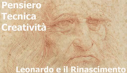 Leonardo e il Rinascimento - Pensiero, Tecnica, Creatività