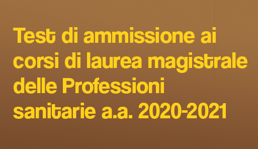 Test di ammissione ai corsi di laurea magistrale delle Professioni sanitarie a.a. 2020-2021 grafica campagna immatricolazioni 20/21