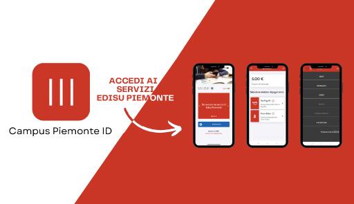 Campus Piemonte ID: l'app per accedere ai servizi di EDISU Piemonte Grafica app Campus Piemonte ID su mobile