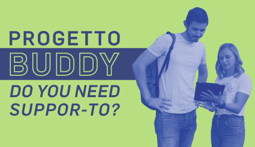 Progetto Buddy a.a.2022-2023 - Collaborazioni a tempo parziale per studenti UniTo Sagome di un ragazzo e di una ragazza su sfondo colorato e titolo dell'avviso