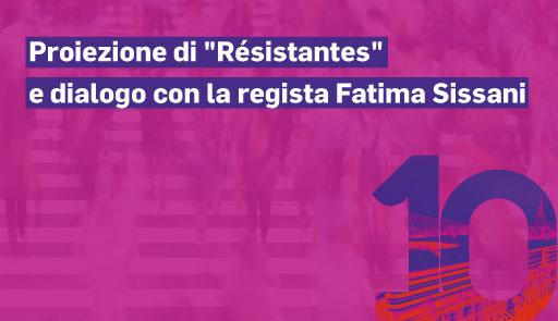 Proiezione di Résistantes e dialogo con la regista Fatima Sissani