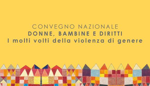 Scitta "Convegno Nazionale Donne, bambine e diritti - I molti volti della violenza di genere" su sfondo giallo