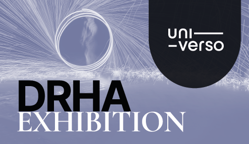 UniVerso presenta DRHA Exhibition Titolo dell'evento su sfondo colorato e lodo di UniVerso