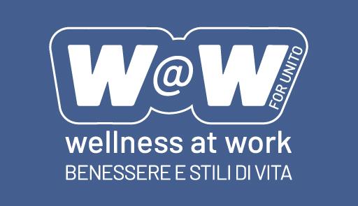 Presentazione del progetto Wellness@Work for UNITO logo dell'evento e frase: wellness at work, benessere e stili di vita