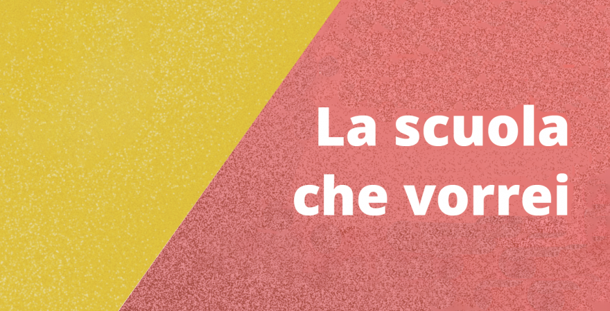Grafica con sfondo giallo e rosso La scuola che vorrei