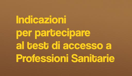 Indicazioni per partecipare al test di accesso a Professioni Sanitarie