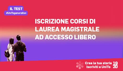 Iscrizione ai corsi di laurea magistrale ad accesso libero Grafica della campagna immatricolazioni 19-20 con scritta ISCRIZIONI LAUREA MAGISTRALE AD ACCESSO LIBERO