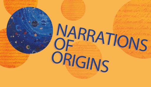 Narrations of Origins in World Cultures and the Arts foto di un pianeta su sfondo colorato e titolo dell'evento