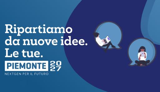 Piemonte 2027 - La maratona digitale dei giovani per progettare il cambiamento del Piemonte logo dell'evento su sfondo colorato con frase: ripartiamo dalle idee, le tue