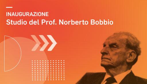 Inaugurazione dello "Studio di Norberto Bobbio" Titolo dell'evento su sfondo colorato, sullo sfondo una foto del volto di Bobbio