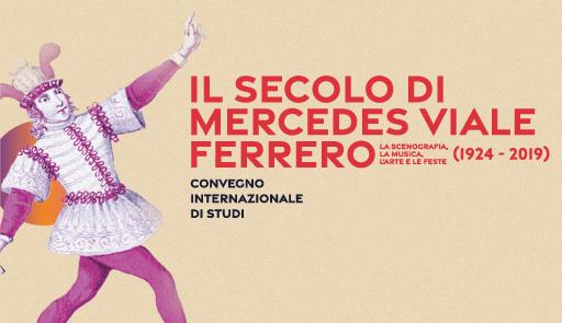 Convegno internazionale “Il secolo di Mercedes Viale Ferrero (1924-2019) La scenografia, la musica, l’arte e le feste” Titolo dell'evento su sfondo colorato