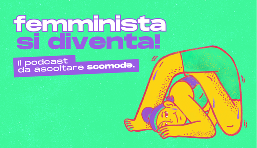 Femminista si diventa! La seconda stagione del podcast Immagine in versione fumetto di una ragazza che fa sport, titolo dell'avviso
