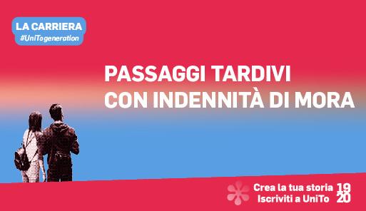 Passaggi tardivi con mora Grafica della campagna immatricolazioni 19-20 con scritta PASSAGGI TARDIVI CON INDENNITA DI MORA
