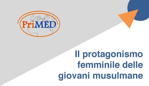 Il protagonismo femminile delle giovani musulmane logo del progetto PriMED e titolo dell'evento