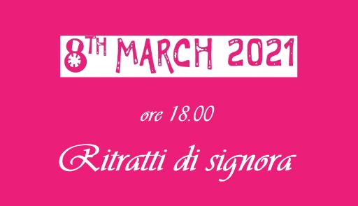 “Ritratti di signora” - Spettacolo teatrale per Just The Woman I Am 2021 - Diretta streaming su Unito Media data e titolo dell'evento su sfondo colorato, stessa grafica usata per Just The Woman I Am 2021