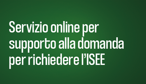 Scritta SERVIZIO ONLINE PER SUPPORTO ALLA DOMANDA ISEE su sfondo verde