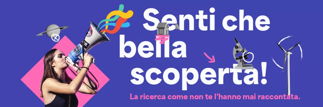 Immagine di una ragazza che grida al megafono: Senti che bella scoperta! La ricerca come non te l'hanno mai raccontata